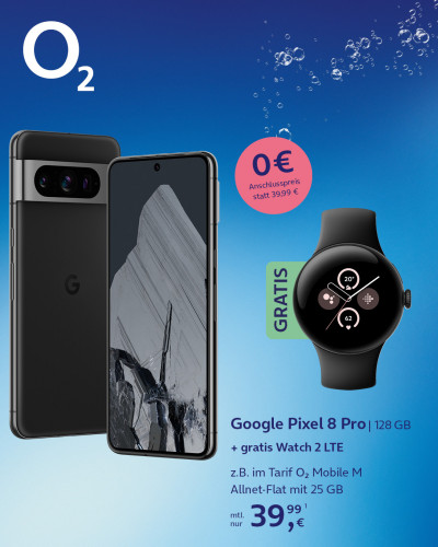 O2 Deal mit dem Google Pixel 8 Pro gratis Watch2